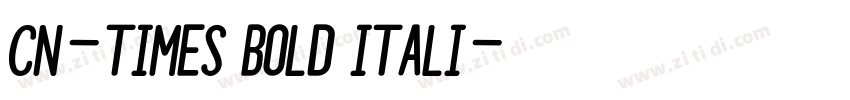 CN-Times Bold Itali字体转换 CN-Times Bold Itali字体转换